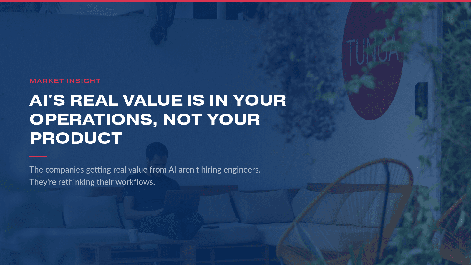 AI's real value is in your operations, not your product